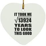 118th Birthday Took Square Root of 13924 Years To Look Good - Heart Ornament