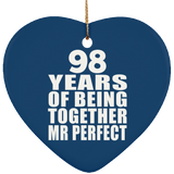 98th Anniversary 98 Years Of Being Mr Perfect - Heart Ornament