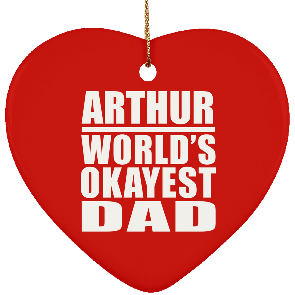 Arthur World's Okayest Dad - Heart Ornament