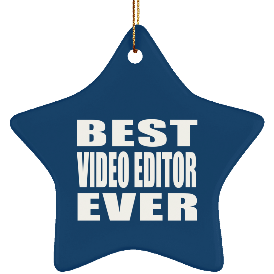 Best Video Editor Ever - Star Ornament