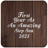 First Year As An Amazing Step Son 2023 - Drink Coaster D