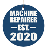 Machine Repairer Established EST. 2020 - Circle Ornament