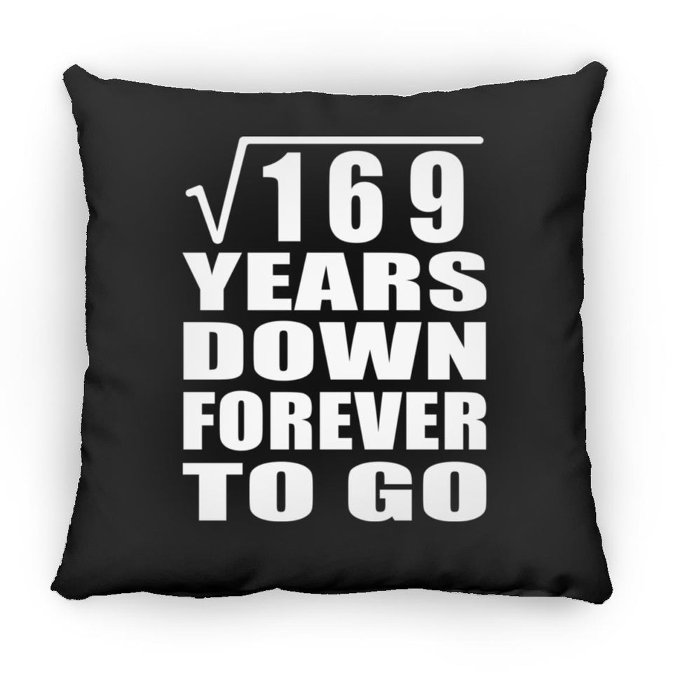 13th Anniversary Square Root of 169 Years Down Forever To Go - Throw Pillow Black
