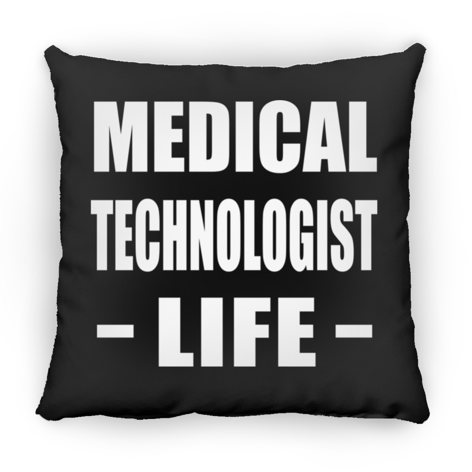 Medical Technologist Life - Throw Pillow Black