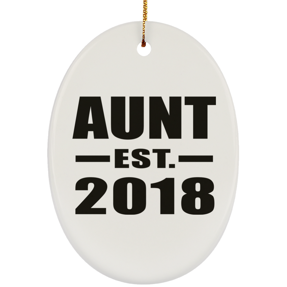 Aunt Established EST. 2018 - Oval Ornament