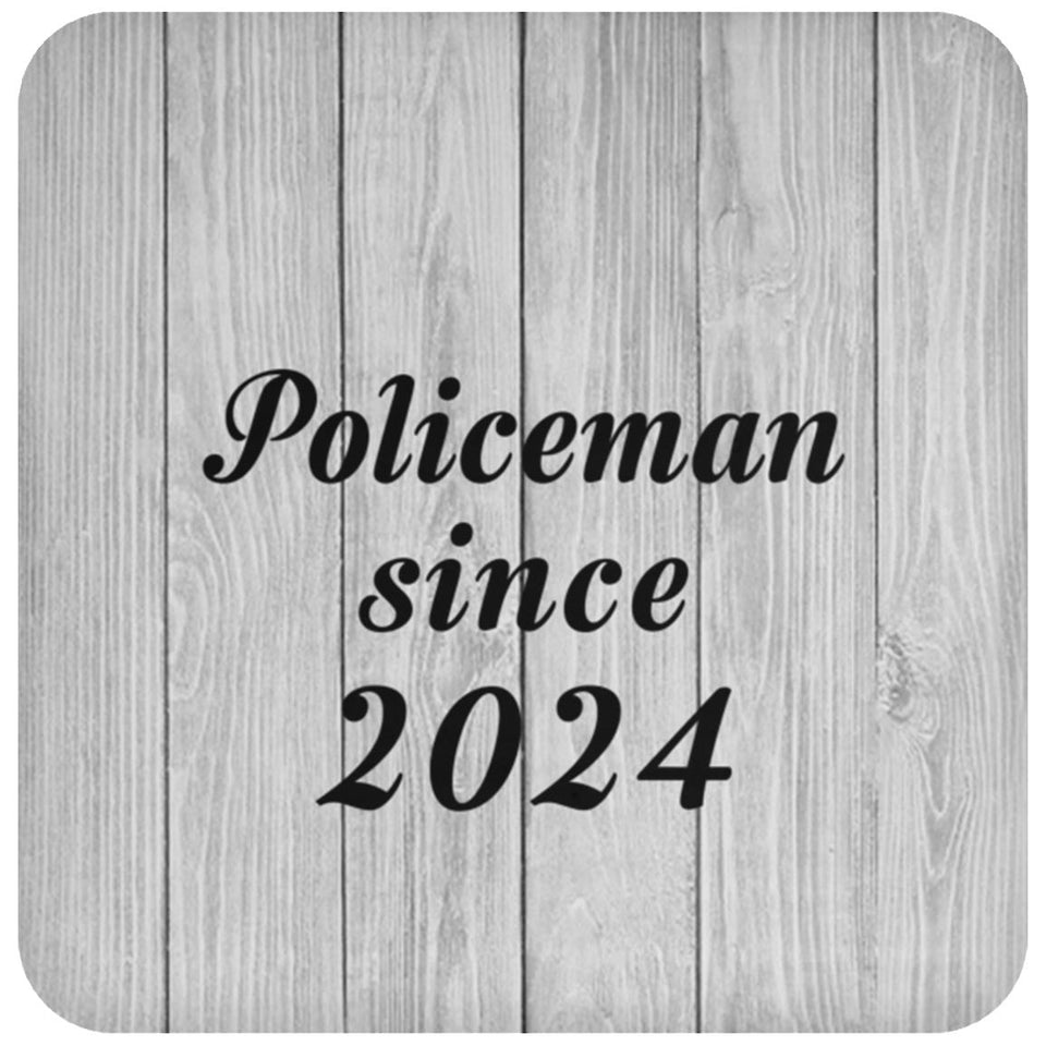Policeman Since 2024 - Drink Coaster F