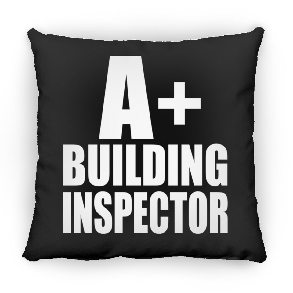 A+ Building Inspector - Throw Pillow Black
