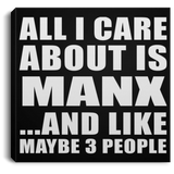 All I Care About Is Manx - Canvas Square