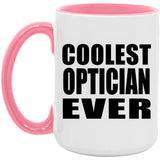Coolest Optician Ever - 15oz Accent Mug Pink
