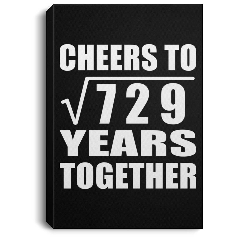 27th Anniversary Cheers To Square Root of 729 Years Together - Canvas Portrait