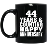 Happy 44th Anniversary 44 Years & Counting - 11 Oz Coffee Mug Black