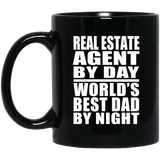 Real Estate Agent By Day World's Best Dad By Night - 11 Oz Coffee Mug Black