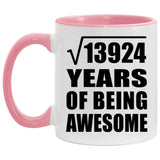 118th Birthday Square Root of 13924 Years of Being Awesome - 11oz Accent Mug Pink