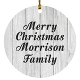 Merry Christmas Morrison Family - Circle Ornament F