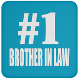 Number One #1 Brother In Law - Drink Coaster
