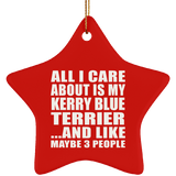 All I Care About Is My Kerry Blue Terrier - Star Ornament
