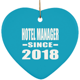 Hotel Manager Since 2018 - Heart Ornament