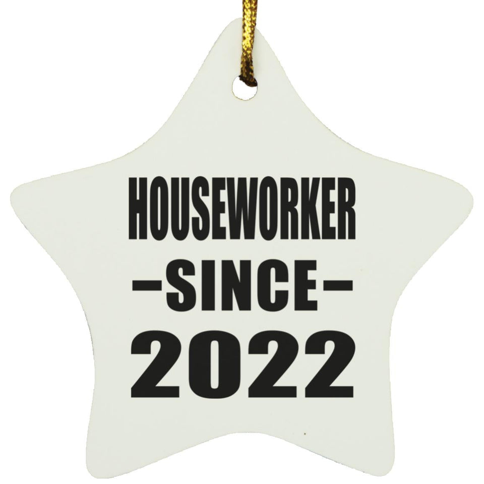 Houseworker Since 2022 - Star Ornament