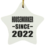 Houseworker Since 2022 - Star Ornament