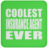 Coolest Insurance Agent Ever - Drink Coaster