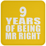 9th Anniversary 9 Years Of Being Mr Right - Drink Coaster