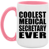 Coolest Medical Secretary Ever - 15oz Accent Mug Pink