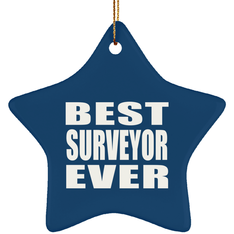Best Surveyor Ever - Star Ornament