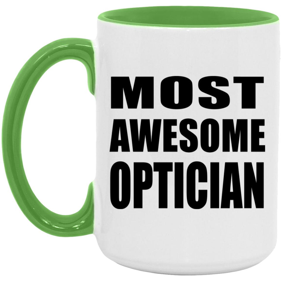 Most Awesome Optician - 15oz Accent Mug Green