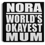 Nora World's Okayest Mum - Canvas Square