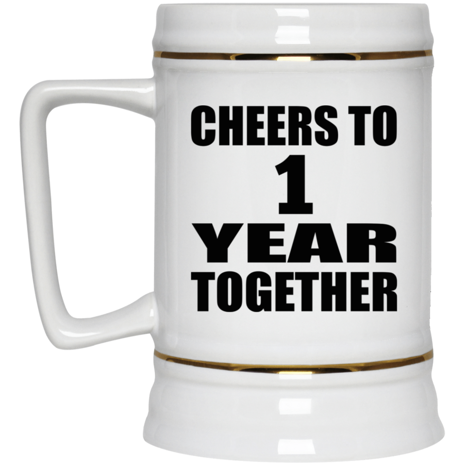 1st Anniversary Cheers To 1 Year Together - Beer Stein