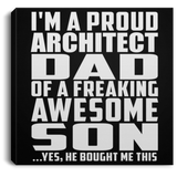 Proud Architect Dad Of Awesome Son - Canvas Square