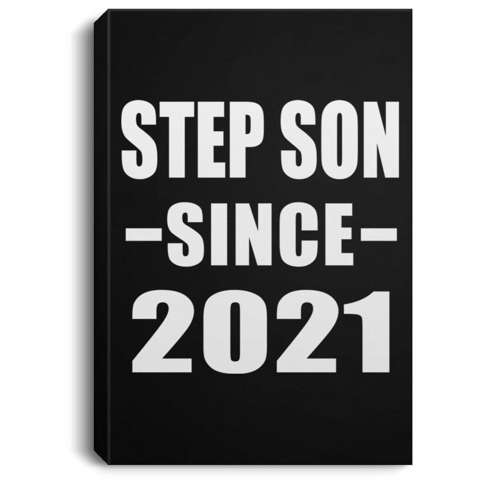 Step Son Since 2021 - Canvas Portrait