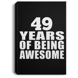 49th Birthday 49 Years Of Being Awesome - Canvas Portrait