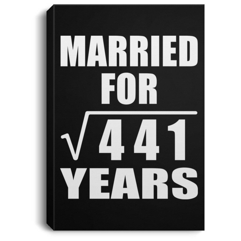21st Anniversary Married For Square Root of 441 Years - Canvas Portrait