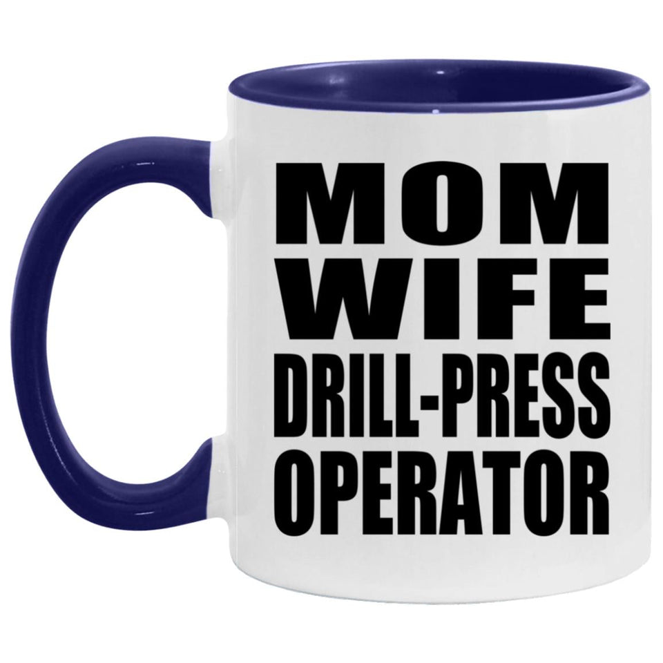 Mom Wife Drill-Press Operator - 11oz Accent Mug Purple