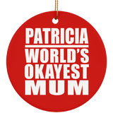 Patricia World's Okayest Mum - Circle Ornament