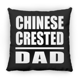 Chinese Crested Dad - Throw Pillow Black