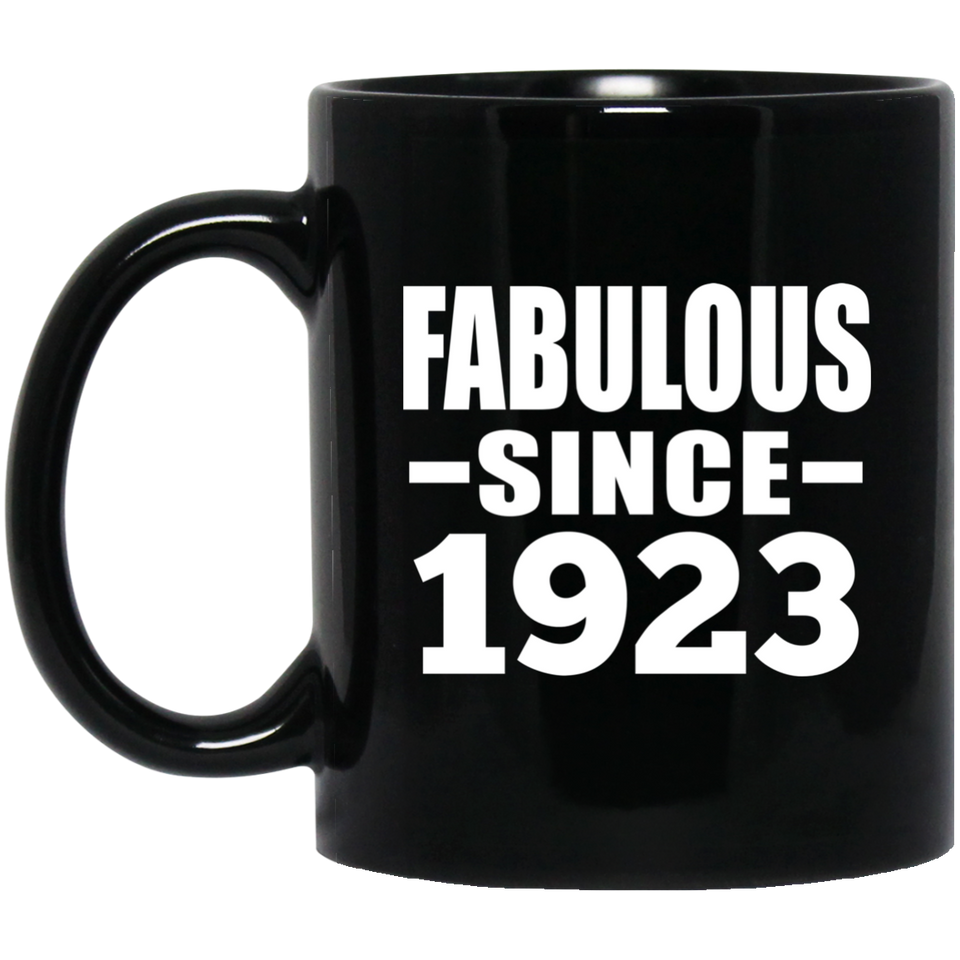 101st Birthday Fabulous Since 1923 - 11 Oz Coffee Mug Black