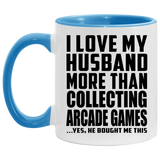 I Love My Husband More Than Collecting Arcade Games - 11oz Accent Mug Blue