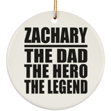 Zachary The Dad The Hero The Legend - Circle Ornament
