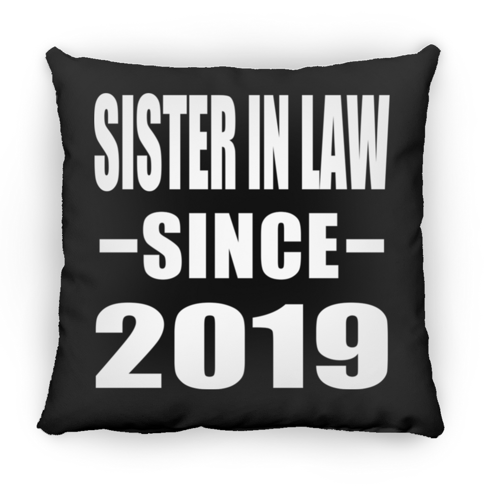 Sister In Law Since 2019 - Throw Pillow Black