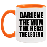 Darlene The Mum The Hero The Legend - 11oz Accent Mug Orange