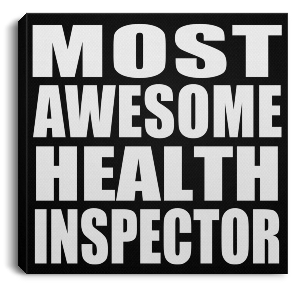 Most Awesome Health Inspector - Canvas Square