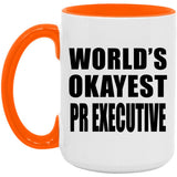 World's Okayest Pr Executive - 15oz Accent Mug Orange