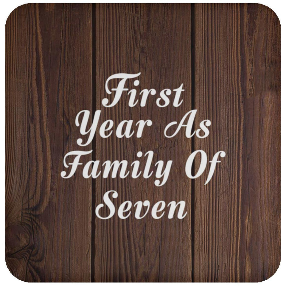 First Year As Family Of Seven - Drink Coaster D