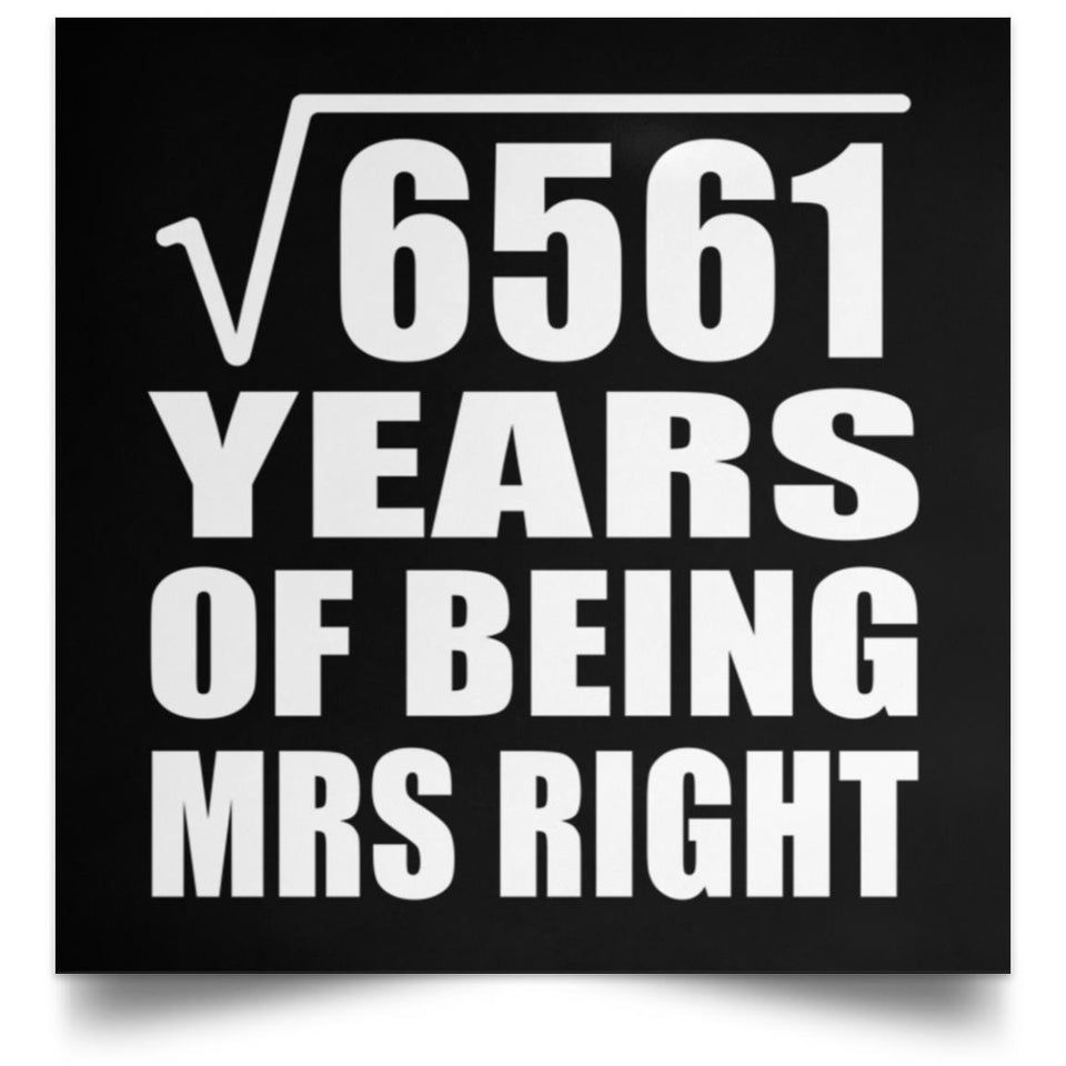 81st Anniversary Square Root of 6561 Years of Being Mrs Right - Poster Square