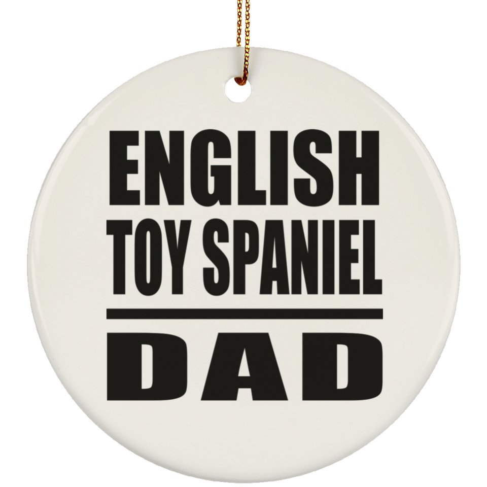 English Toy Spaniel Dad - Circle Ornament