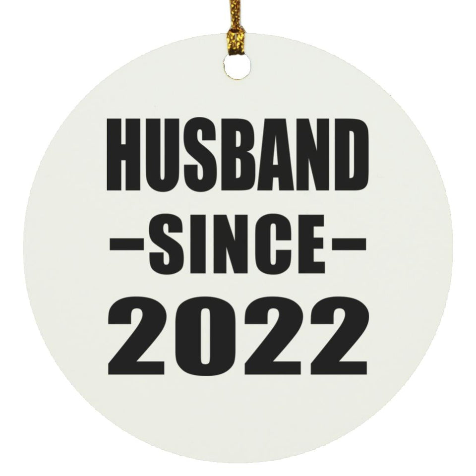 Husband Since 2022 - Circle Ornament