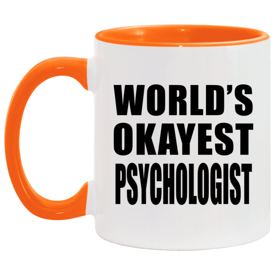 World's Okayest Psychologist - 11oz Accent Mug Orange