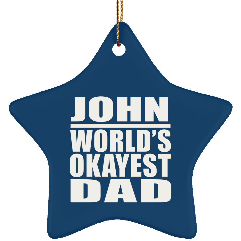 John World's Okayest Dad - Star Ornament